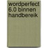 WordPerfect 6.0 binnen handbereik