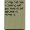 Computational steering with parametrized geometric objects door J.D. Mulder