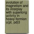 Evolution of magnetism and its interplay with superlong uctivity in heavy-fermion U(Pt, Pd)3