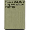 Thermal stability of magnetoresistive materials door J. van Driel
