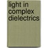 Light in complex dielectrics