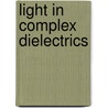 Light in complex dielectrics door F.J.P. Schuurmans