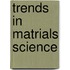 Trends in matrials science