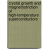 Crystal growth and magnetostriction of high-temperature superconductors door V. Duijn