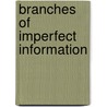 Branches of imperfect information door M. Sevenster