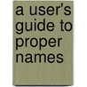 A user's guide to proper names door A. Pilatova