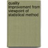 Quality improvement from viewpoint of statistical method