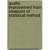 Quality improvement from viewpoint of statistical method by J. de Mast