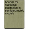 Bounds for statistical estimation in semiparametric models by E.R. van den Heuvel