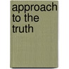 Approach to the truth door S.D. Zwart