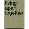 Living apart together door M. Sovago