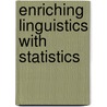 Enriching linguistics with statistics door L.W.M. Bod