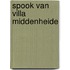 Spook van villa middenheide