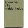 Spook van villa middenheide by Dam