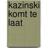 Kazinski komt te laat by Dorval