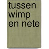 Tussen wimp en nete by Jan Groot