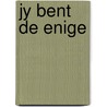 Jy bent de enige door Puydt