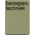 Beroepen, techniek