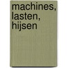 Machines, lasten, hijsen door Bloqs