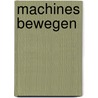 Machines bewegen door Bloqs