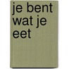 Je bent wat je eet by Bloqs