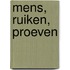 Mens, ruiken, proeven