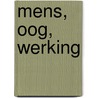 Mens, oog, werking by Bloqs