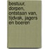 Bestuur, dorpen, ontstaan van, tijdvak, jagers en boeren