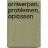 Ontwerpen, problemen, oplossen