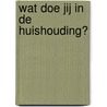 Wat doe jij in de huishouding? by Bloqs
