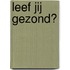 Leef jij gezond?
