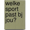 Welke sport past bj jou? by Bloqs