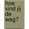 Hoe vind jij de weg? door Bloqs
