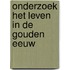 Onderzoek het leven in de gouden eeuw