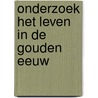 Onderzoek het leven in de gouden eeuw door Bloqs