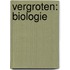Vergroten: biologie