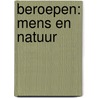 Beroepen: mens en natuur door Bloqs