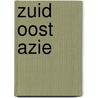 Zuid Oost Azie door M. van der Vijver
