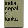 India, Nepal, Sri Lanka door M. van der Vijver