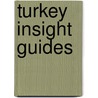 Turkey insight guides door Onbekend