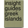 Insight guides greek islands door Onbekend