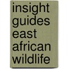 Insight guides east african wildlife door Onbekend