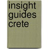 Insight guides crete door Onbekend