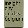 Insight city guides belgium by Unknown