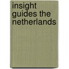 Insight guides the netherlands door Onbekend