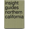 Insight guides northern california by Unknown