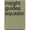 Insight guides equador door Onbekend