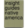 Insight guides native america door Onbekend