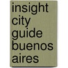 Insight city guide buenos aires by Wheaton