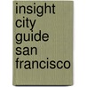 Insight city guide san francisco door Onbekend